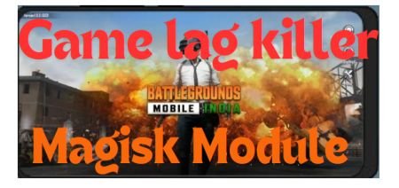 Game lag killer Magisk Module 2024